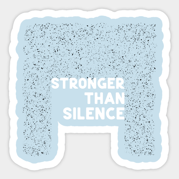 Stronger than silence white Sticker by ninoladesign